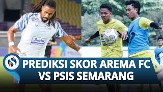 Jelang Pertandingan Pekan ke 19 Liga 1 2022 2023, Berikut Prediksi Skor PSIS Semarang Vs Arema FC