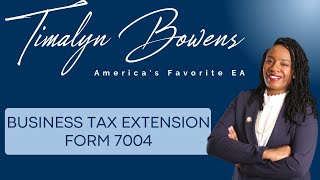 Business Tax Extension: Form 7004