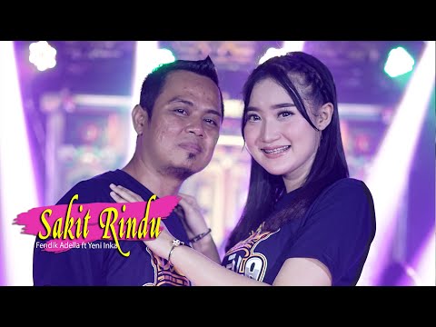 Sakit Rindu -Fendik Adella ft Yeni Inka- OM ADELLA