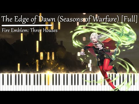 Fire Emblem: Three Houses - The Edge of Dawn (Seasons of Warfare) [Full] (Piano Instrumental)