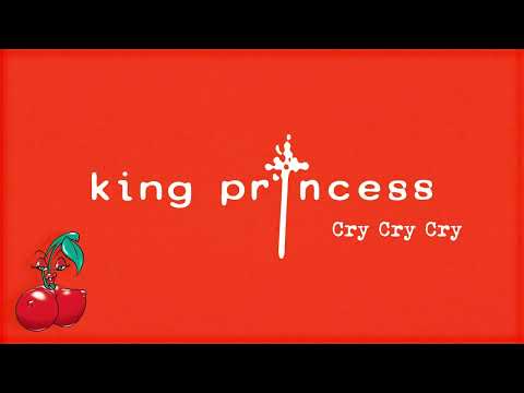 King Princess - Cry Cry Cry (Official Lyric Video)