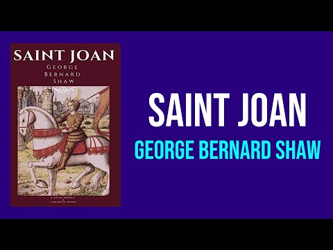 Saint Joan by George Bernard Shaw - Summary and Analysis