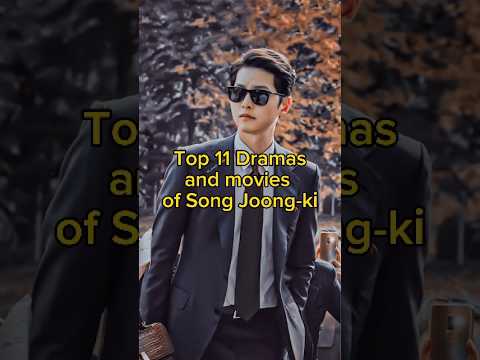 Top 11 dramas and movies of song joong ki #kdrama #viralvideo