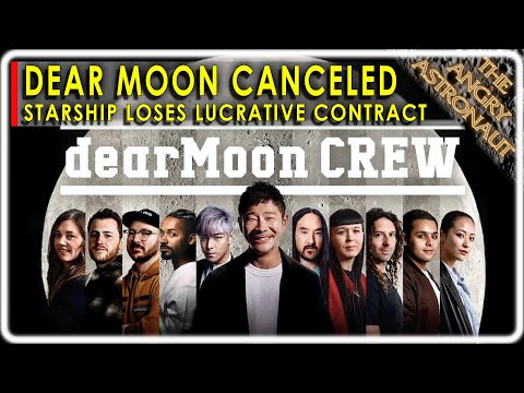 Starship loses huge contract!  SpaceX Dear Moon Mission canceled!