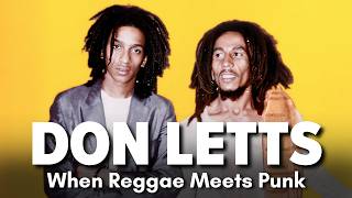 Don Letts | How One Man Brought Reggae to the Punk Rock Scene! | Rebel Dread