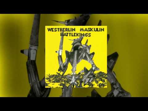 Westberlin Maskulin - Battlekings [FULL ALBUM / FULL HD 320k MP3]