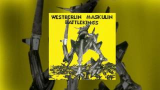 Westberlin Maskulin - Battlekings [FULL ALBUM / FULL HD 320k MP3]