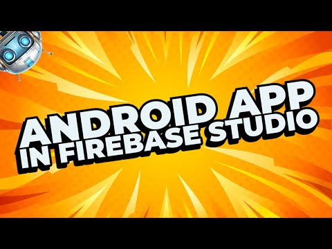 How to Create an Android (Flutter) App from Scratch in Firebase Studio
