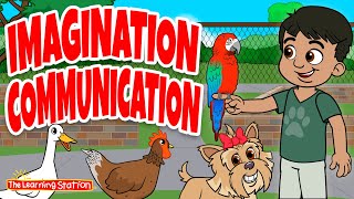 Imagination Communication ♫ Animal Songs ♫ Imagination Songs ♫ Kids Songs by The Learning Station