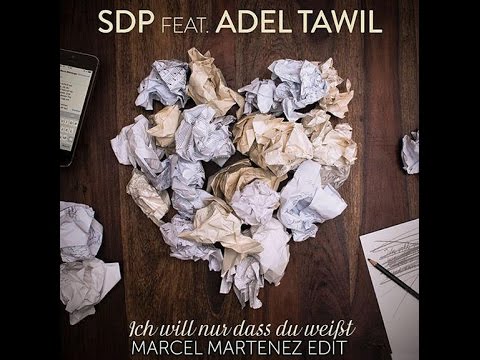 SDP feat. Adel Tawil - Ich will nur das du weißt (Marcel Martenez Edit)