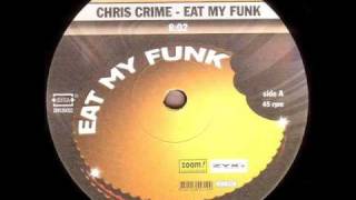 Chris Crime 'Eat My Funk' *Casa Loco / Niche*