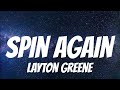 Layton Greene Spin Again Lyrics