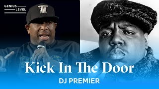 DJ Premier Explains The Notorious B.I.G.&#39;s &quot;Kick In The Door&quot; Disses | Genius Level