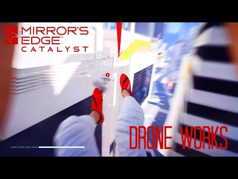 Mirror's Edge Catalyst Closed Beta - Drone Works