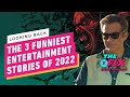 Looking Back: 3 Funniest Entertainment News Stories of 2022 - IGN The Fix: Entertainment