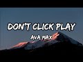 Ava Max Don T Click Play Lyrics