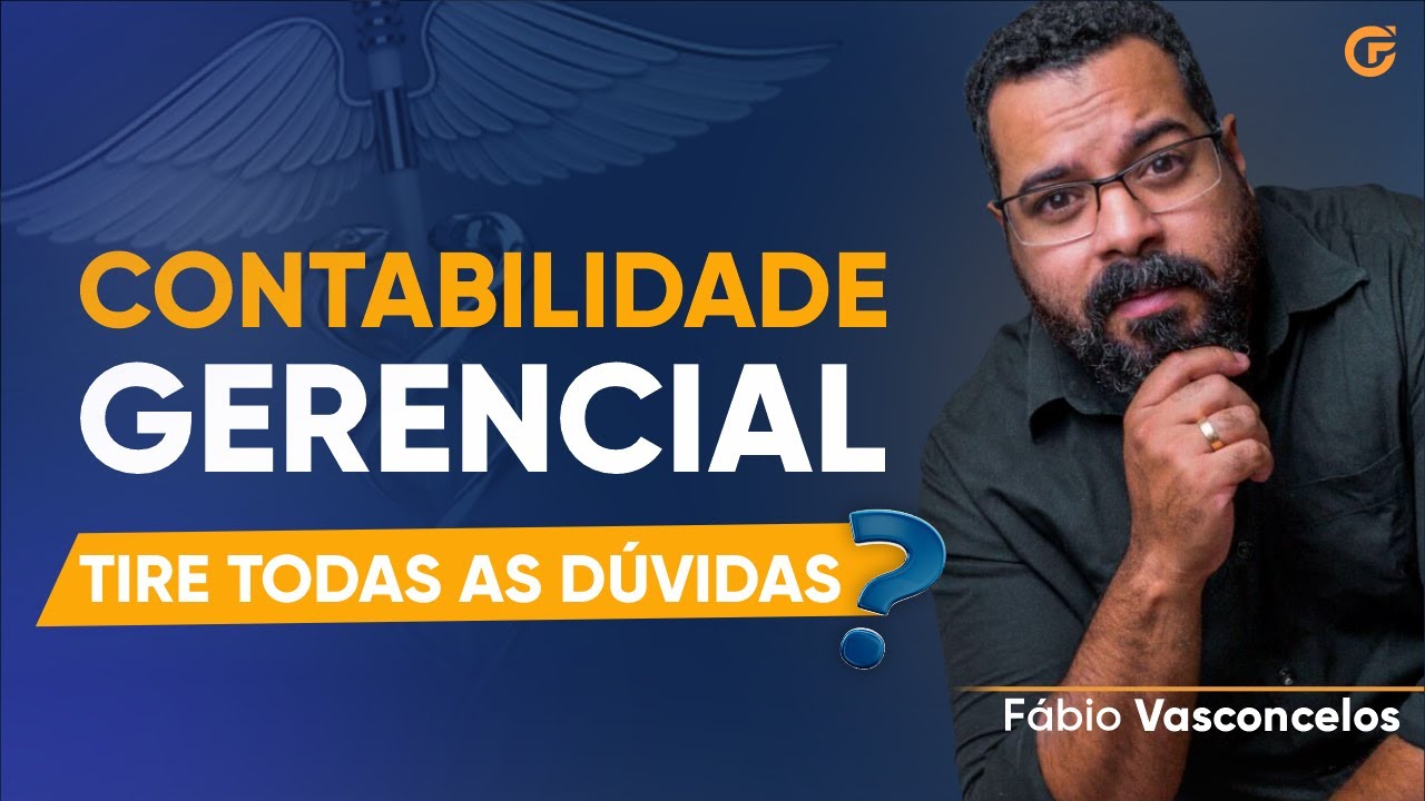 TUDO O QUE VOCÊ PRECISA SABER SOBRE CONTABILIDADE GERENCIAL