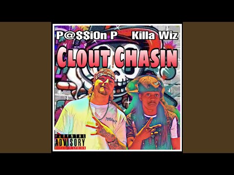 Clout Chasin' (feat. Killa Wiz)