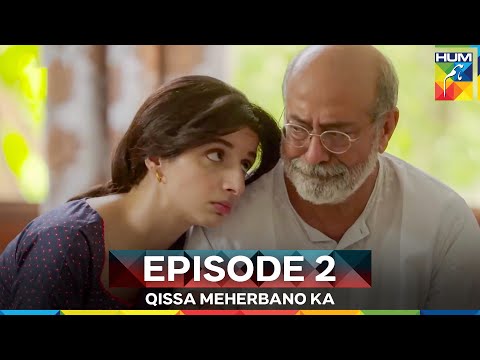 Qissa Meherbano Ka Episode 2