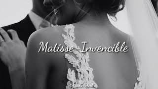 Invencible-Matisse (Letra)