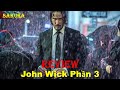 REVIEW PHIM SÁT THỦ JOHN WICK PHẦN 3: CHUẨN BỊ CHIẾN TRANH || SAKURA REVIEW