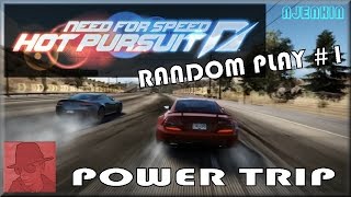 Need for Speed - Hot Pursuit - Random Play #1. Power Trip