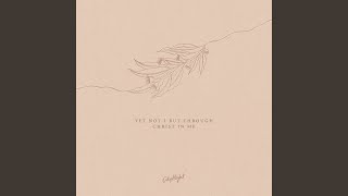 Yet Not I but Through Christ in Me