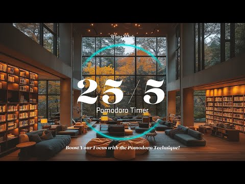 Pomodoro 25/5 - Music Library Ambience | Studying, Focus, 뽀모도로 25/5, Study Timer