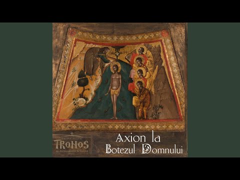 Axion la Botezul Domnului