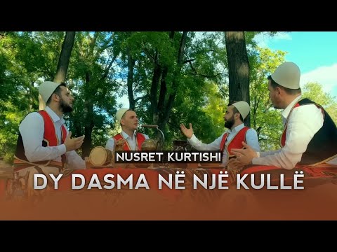 Nusret Kurtishi - Dy dasma ne nje kull