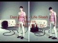 Dan Black Life slash Dreams.