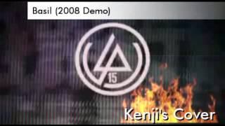 Linkin Park-Basil (2008 Demo)|LPU15|Kenji Cover