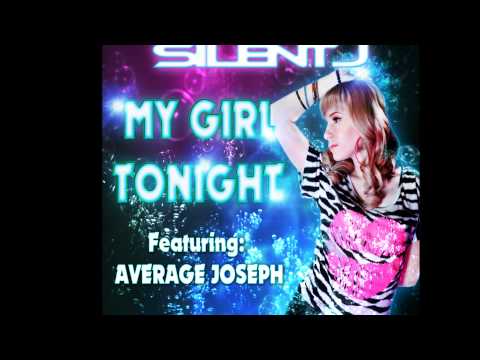 Silent J - My Girl Tonight Feat. Average Joseph
