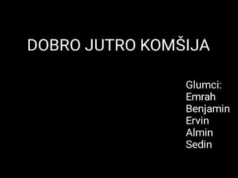 Dobro jutro komsija !!!