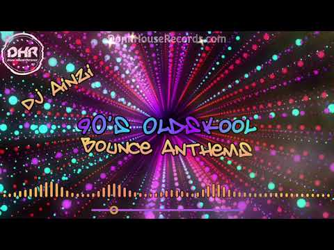 Dj Ainzi - 90's Oldskool Bounce Anthems - DHR