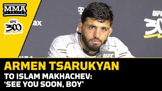 Armen Tsarurkyan To Islam Makhachev: ‘See You Soon, Boy’ | UFC 300 | MMA Fighting