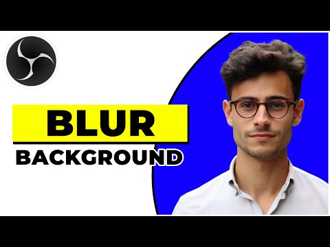 How To Blur Background In Obs! [Easy & Quick]