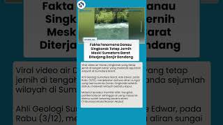 Viral! Fenomena Danau Singkarak Tetap Jernih Meski Banjir Bandang Hantam Sumbar, Ini Penjelasannya