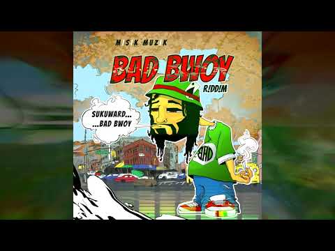 Sukuward - Bad Bwoy (Official Audio)