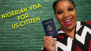 How To Get A Nigerian Visa For Us Citizen In 2022 [Very Detailed]
