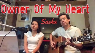 Owner Of My Heart - Sasha | Aire &amp; iTOP Cover