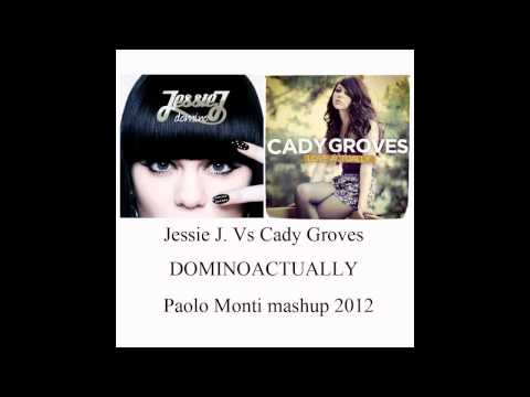 Jessie J. Vs Cady Groves - Domino Actually - Paolo Monti mashup 2012