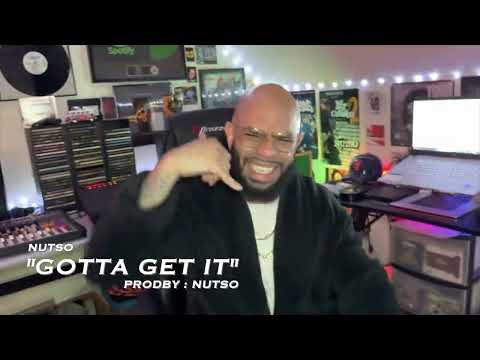NUTSO  " GOTTA GET IT " (Prod By: THE REAL NUTSO - Cuts By: DJ MISTA SINISTA / X-ECUTIONERS