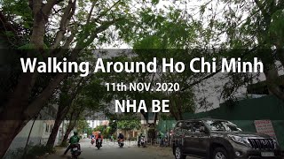 Walking Around The Street of Nha Be, Ho Chi Minh (ENG SUB) 11th Nov. 2020