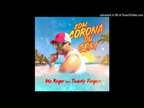 Mc Roger ft Twenty fingers- Com Corana Ou Sem(2020) by jongo musik)