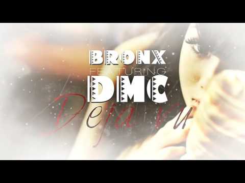 BR0NX  ft DMC   Deja Vu