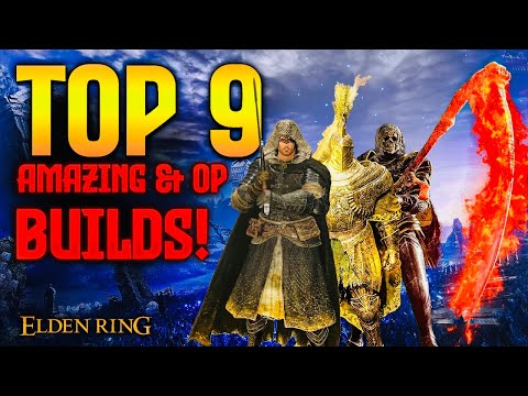 Elden Ring: TOP 9 Most Fun & OP Builds!