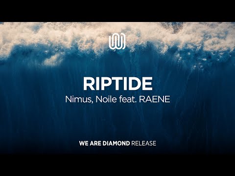 Nimus, Noile - Riptide (feat. RAENE)