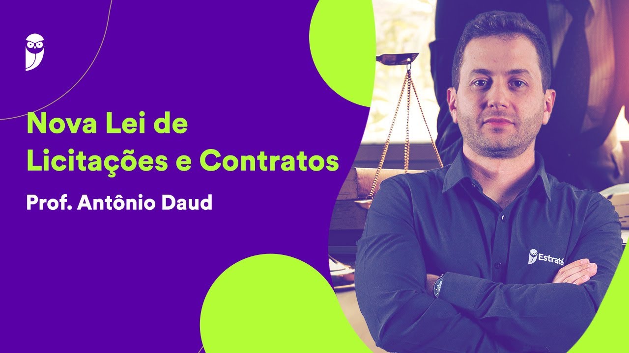 Nova Lei de Licitações e Contratos - Prof. Antônio Daud
