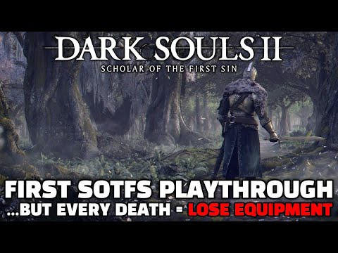 Is Scholar of the First Sin actually good?? - Dark Souls 2 SOTFS First Playthrough